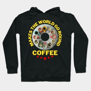 Coffee makes the world go round witzig Hoodie